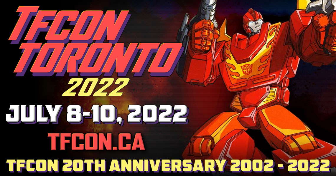 TFcon Toronto 2022 The 20th Anniversary of TFcon will take place July