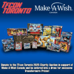 Donate your extra toys to the TFcon Toronto 2025 Charity Auction in support of Make-A-Wish Canada